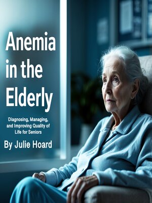 cover image of Anemia in the Elderly
